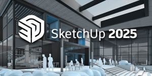 Sketchup 2021: Tải Phần Mềm Bản Quyền Vĩnh Viễn [Mới]